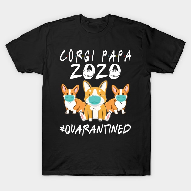 Corgi Dogs With Face Masks Dancing Together Happy Father Day Corgi Papa Fighting Virus 2020 T-Shirt by favoritetien16